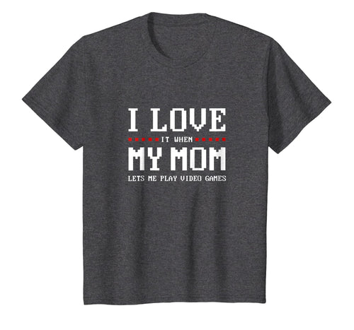 I Love My Mom T-shirt Funny Teenager Gift Teen Boy Gamer