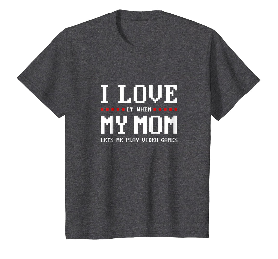 I Love My Mom T-shirt Funny Teenager Gift Teen Boy Gamer