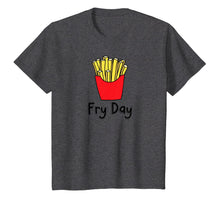 Load image into Gallery viewer, Fry Day Funny French Fries Friday Humor T-Shirt
