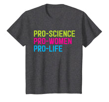 Load image into Gallery viewer, Anti-Abortion Shirt - Pro Science, Women, Life
