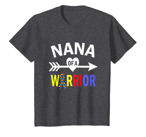 Autism Nana Shirt, Nana Of A Warrior Autism Grandma T-Shirt