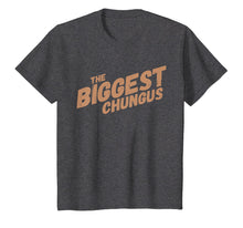 Load image into Gallery viewer, Biggest Chungus Funny Meme Shirt Trending Internet Quote
