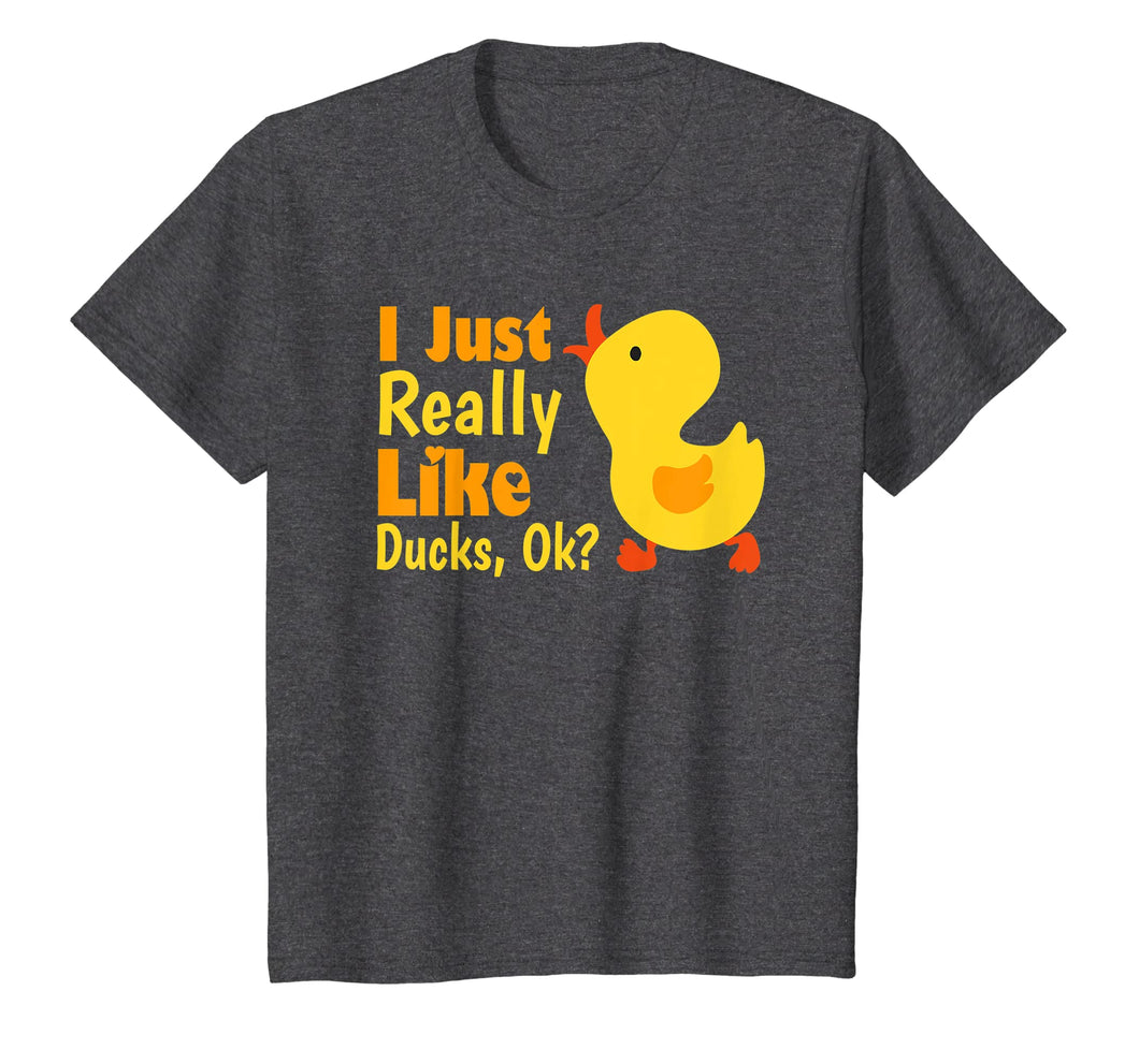 I Just Really Like Ducks Ok Funny Kids Birthday Shirt Gift