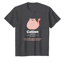 Load image into Gallery viewer, Cation - Funny Cat Ion Science Pun T-Shirt
