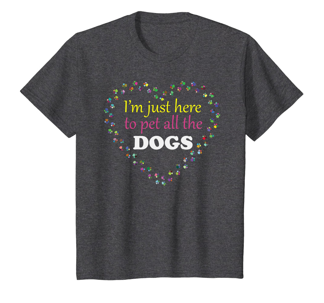 I'm just here to pet all the DOGS Tshirt | Funny Groomer Pet