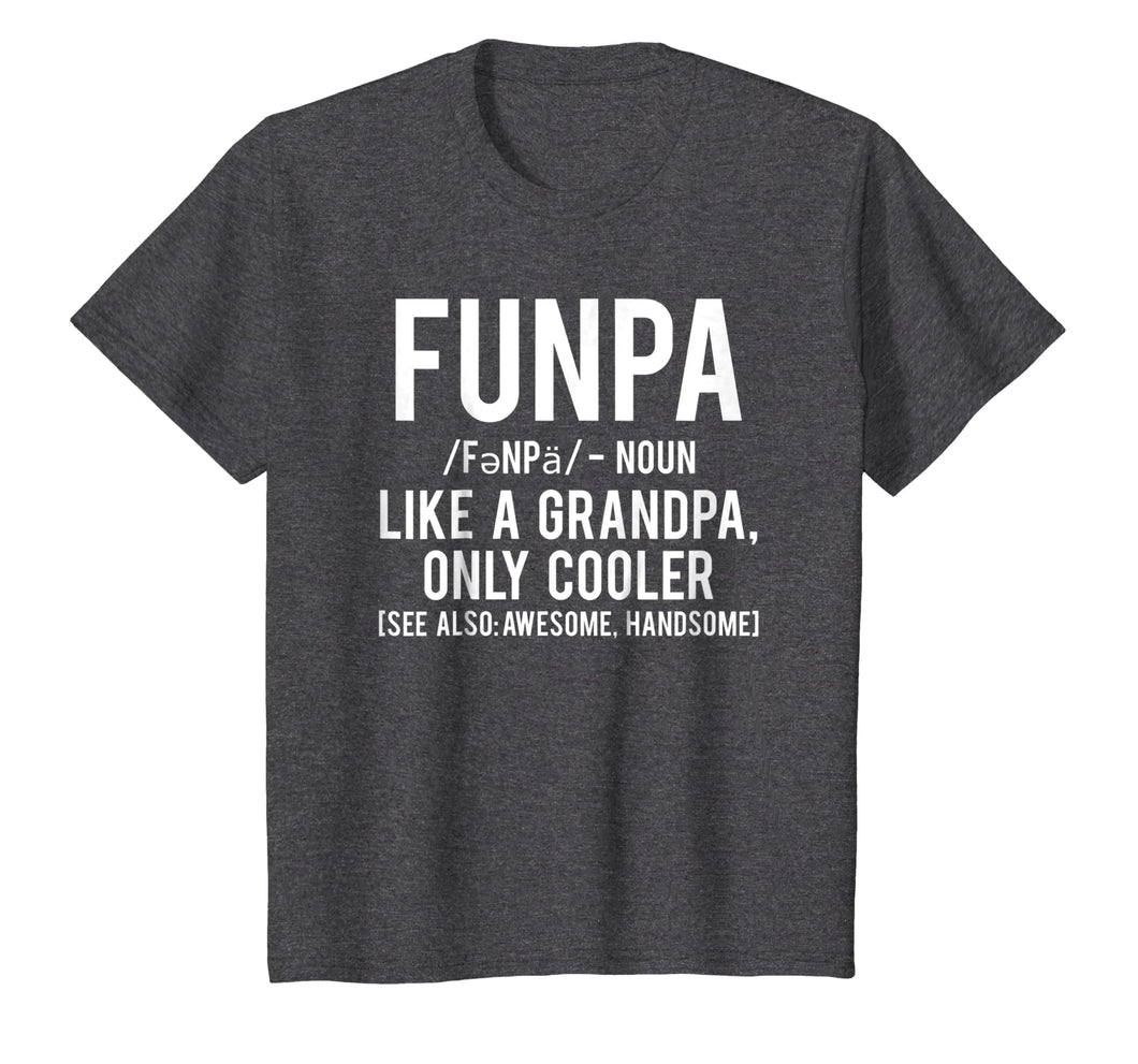 Funpa T Shirt Funny Grandpa cool grandfather papa gift tee