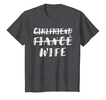 Load image into Gallery viewer, Girlfriend Fiance Wife Shirt Funny Promoted To Wife Tee
