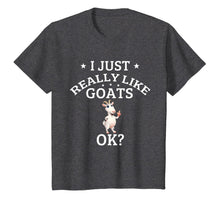 Load image into Gallery viewer, I Just Really Like Goats OK? Cute Goat Lovers Tee
