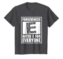 Load image into Gallery viewer, Christian Religious TShirt Forgiveness Rated E For Everyone
