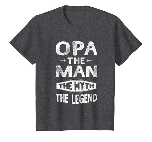 Opa The Man The Myth The Legend Fathers Day Gift Men T-Shirt