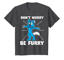 Load image into Gallery viewer, Furry Fandom Shirt Don't Worry Be Furry Shirt Wolf Shirt Fox
