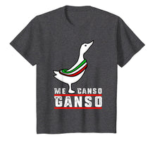 Load image into Gallery viewer, AMLO Me Canso Ganso Funny Camiseta Chistosa T-Shirt
