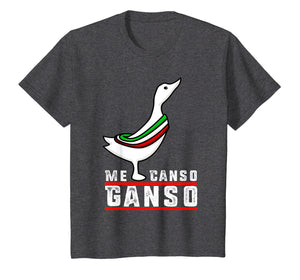 AMLO Me Canso Ganso Funny Camiseta Chistosa T-Shirt