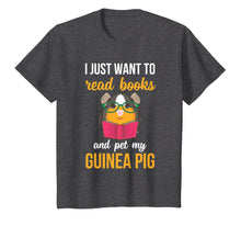 Load image into Gallery viewer, I Just Want to Read Books and Pet My Guinea Pig Shirt
