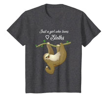 Load image into Gallery viewer, Just A Girl Who Loves Sloths T-Shirt
