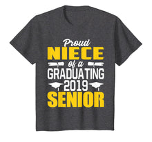 Load image into Gallery viewer, Proud Niece of 2019 Senior Graduation Shirt
