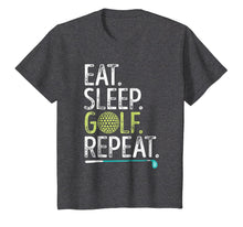 Load image into Gallery viewer, Eat Sleep Golf Repeat T shirt Golfing Golfer Men Women Kids
