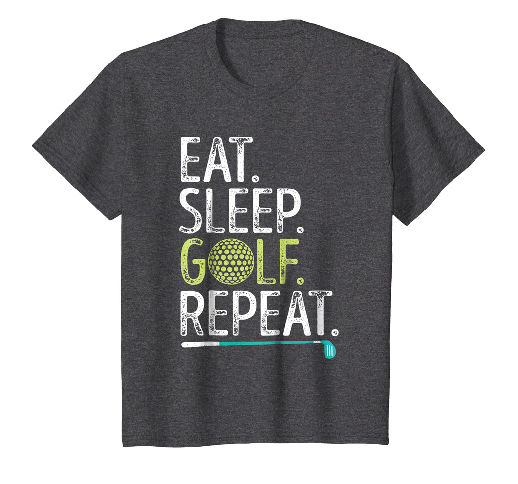 Eat Sleep Golf Repeat T shirt Golfing Golfer Men Women Kids