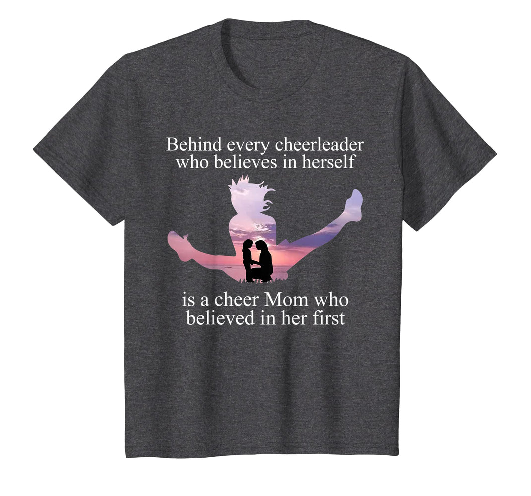 Behind Cheerleader Believes In Herself Is A Cheer Mom Shirt