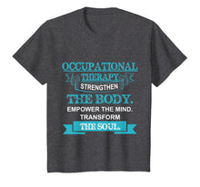 Load image into Gallery viewer, Occupational Therapy T Shirt Gift
