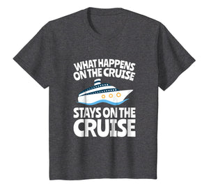 Cruise Ship Vacation Tshirt - What Happens on the Cruise