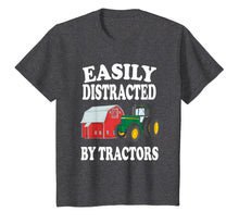Load image into Gallery viewer, Easily Distracted By Tractors Farming Funny T-Shirt
