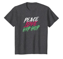 Load image into Gallery viewer, Peace Love Hip Hop Dancing TShirt For Women Men Kids
