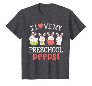 I Love My Preschool Peeps Bunnies Easter Teacher Shirt