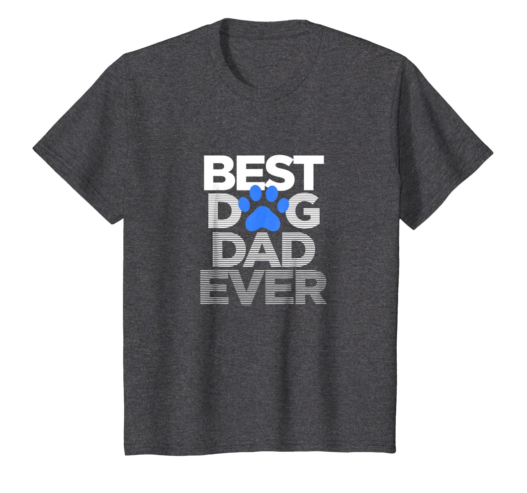 Men's Best Dog Dad Ever T-Shirt Husband Father's Day Gifts