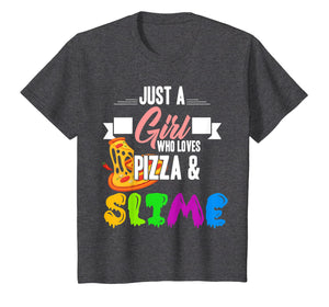 Just A Girl Who Loves Pizza And Slime Funny Gift T Shirt