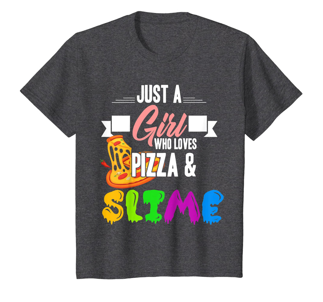 Just A Girl Who Loves Pizza And Slime Funny Gift T Shirt
