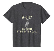 Load image into Gallery viewer, Mountain Cur T Shirt, Easily Distracted by Mountain Cur Tee

