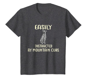 Mountain Cur T Shirt, Easily Distracted by Mountain Cur Tee