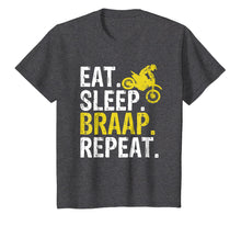 Load image into Gallery viewer, Funny Eat Sleep Braap Repeat Braap Dirt Bike T-Shirt
