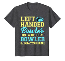 Load image into Gallery viewer, Bowling Left Handed T-shirt Bowler Funny Team Gift Leftie
