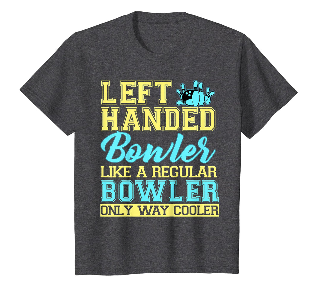 Bowling Left Handed T-shirt Bowler Funny Team Gift Leftie