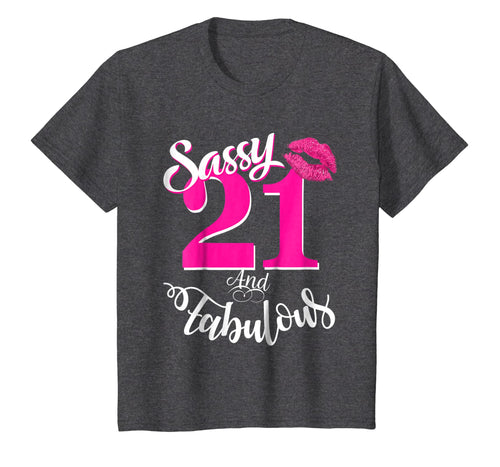Sassy and Fabulous at 21 year old Funny 21st Birthday Tshirt