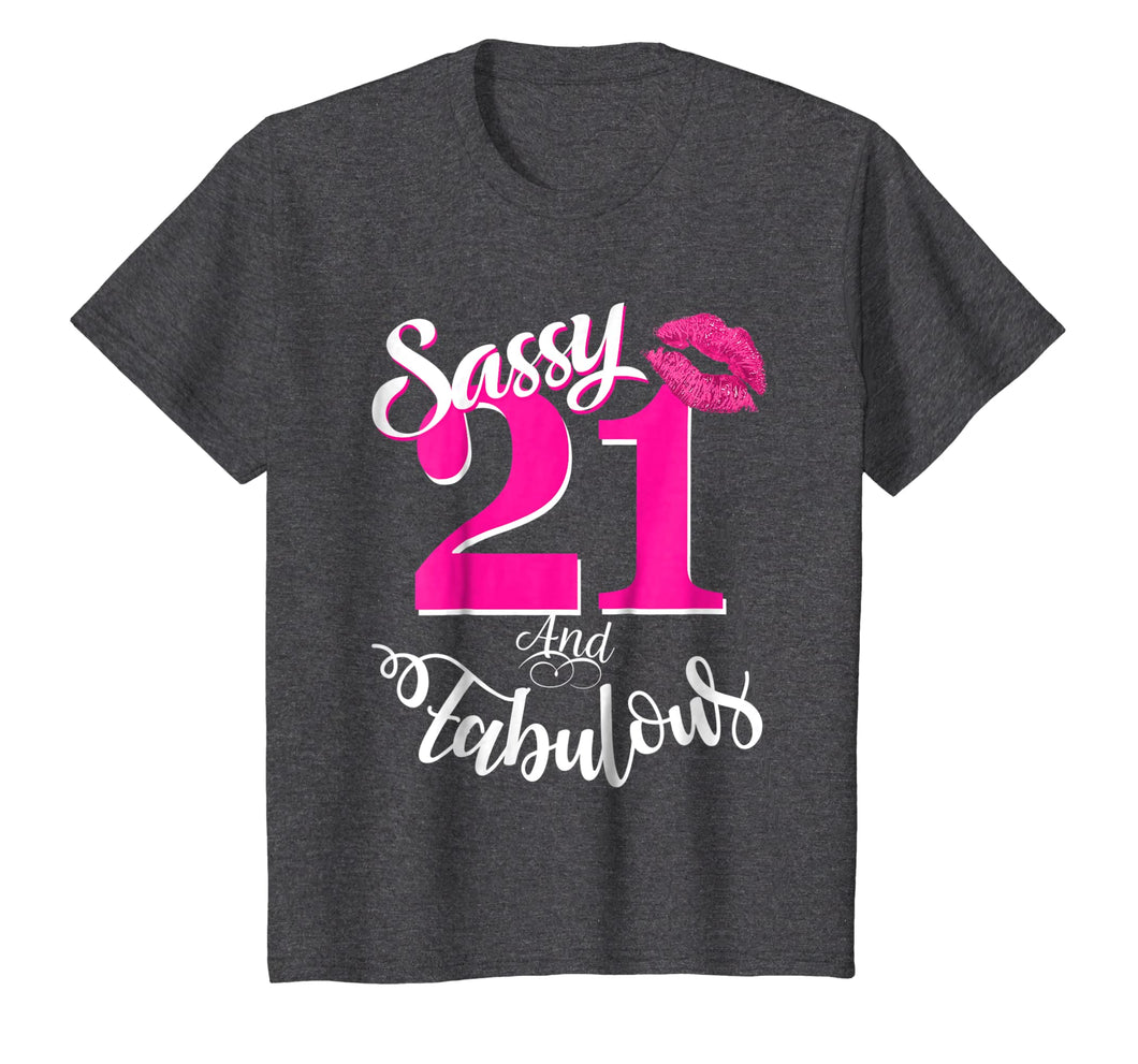 Sassy and Fabulous at 21 year old Funny 21st Birthday Tshirt