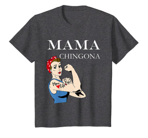 Mama Chingona Dia de la Madre Regalo T-Shirt mother's day