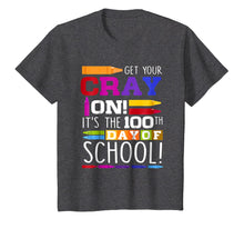 Load image into Gallery viewer, Get your Cray on 100th day of School- Back to School Teacher
