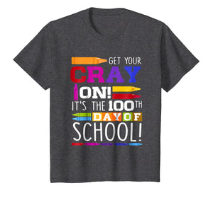 Get your Cray on 100th day of School- Back to School Teacher