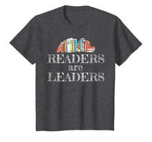 Load image into Gallery viewer, Readers Are Leaders Books Reading Librarian Teacher Shirt
