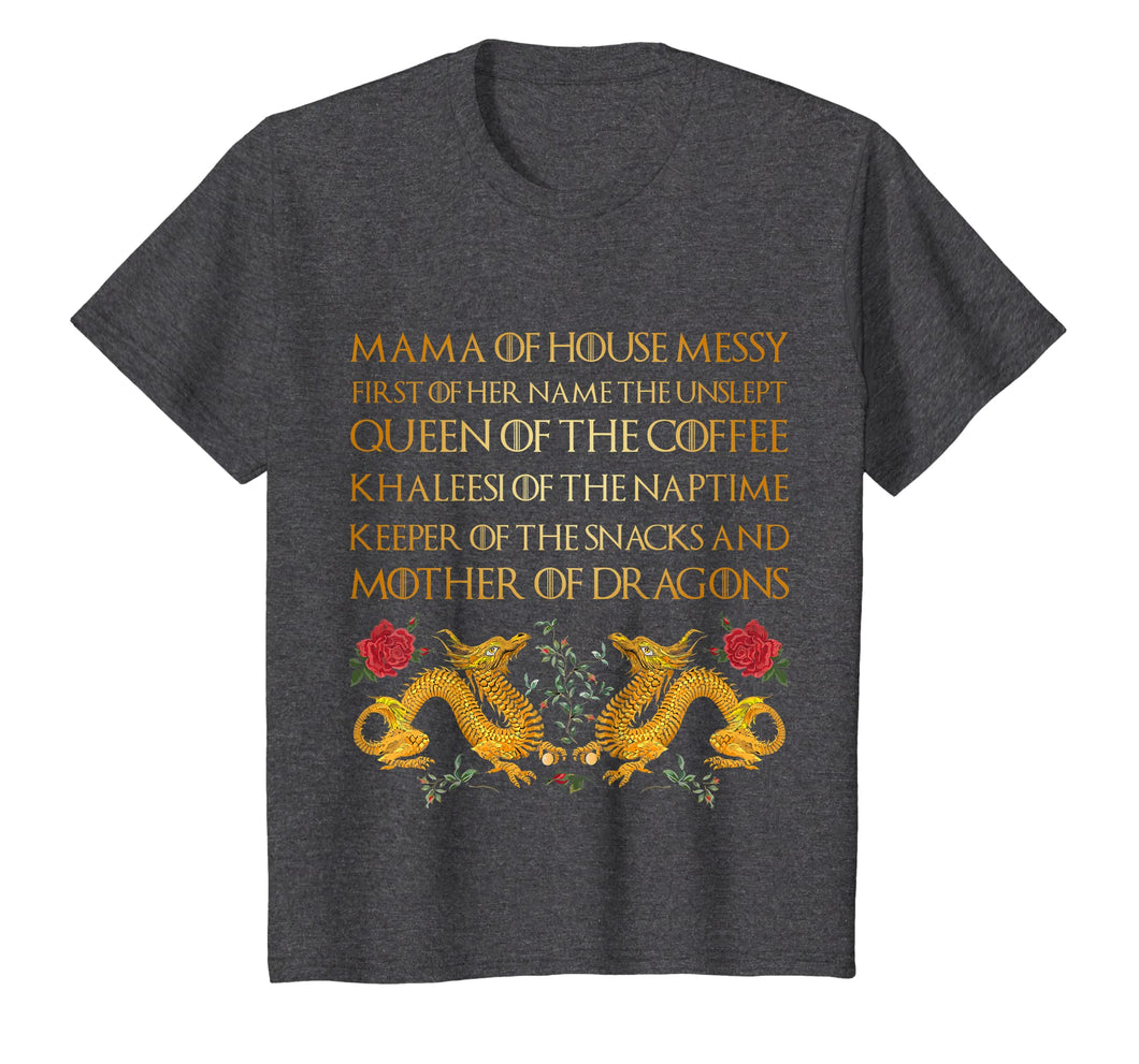 Mama Of House Messy First Of Her Name The Unslept Shirt