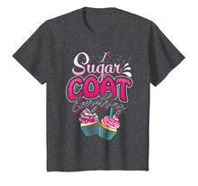 Load image into Gallery viewer, I Sugar Coat Everything T Shirt Cupcake Art Cake Decorator
