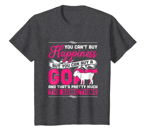 Goat Funny Tshirt - You Can't Buy Happiness