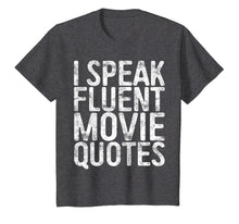 Load image into Gallery viewer, I Speak Fluent Movie Quotes T-Shirt Cinema Lover Gift
