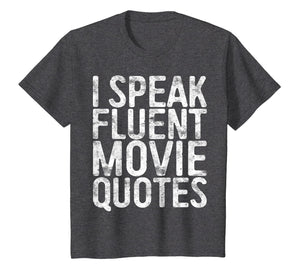 I Speak Fluent Movie Quotes T-Shirt Cinema Lover Gift