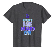 Load image into Gallery viewer, Best Rave Dad T-shirt Music Festival
