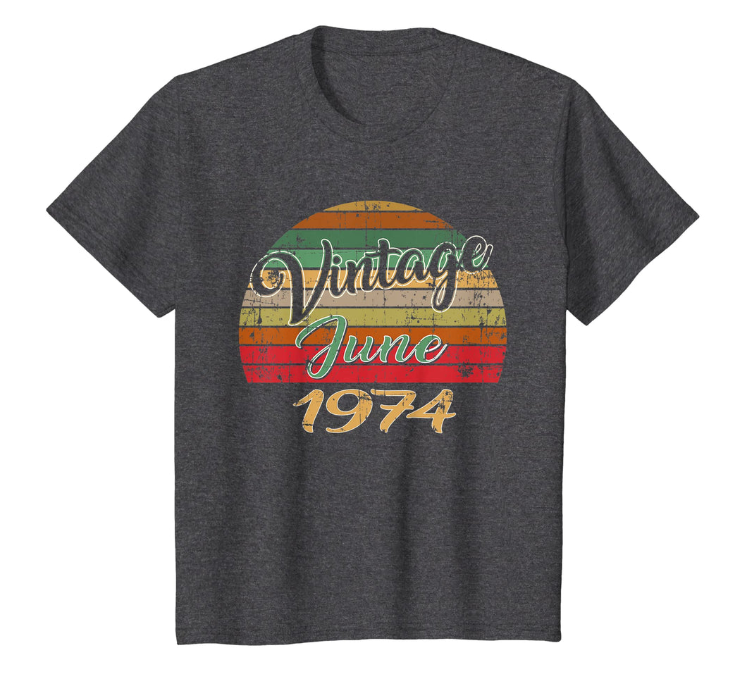 JUNE 1974 Vintage Funny 45th Birthday Gift T Shirt