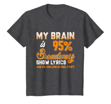 Load image into Gallery viewer, Musical Theatre T Shirt Broadway Show Lyrics Funny Gift Tee
